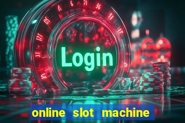 online slot machine games real money